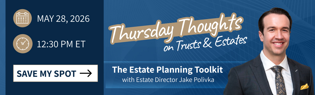 RB - Event _ Thursday Thoughts on Trusts and Estates RB - Event _ Thursday Thoughts on Trusts and Estates
